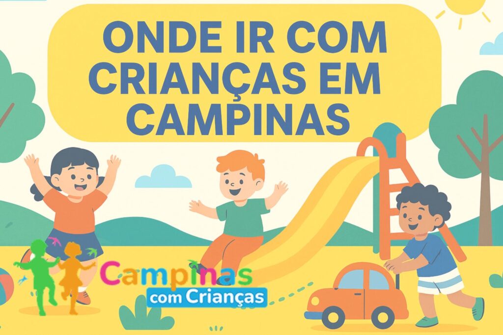 Onde ir com crianças em Campinas – 07 e 08 de junho